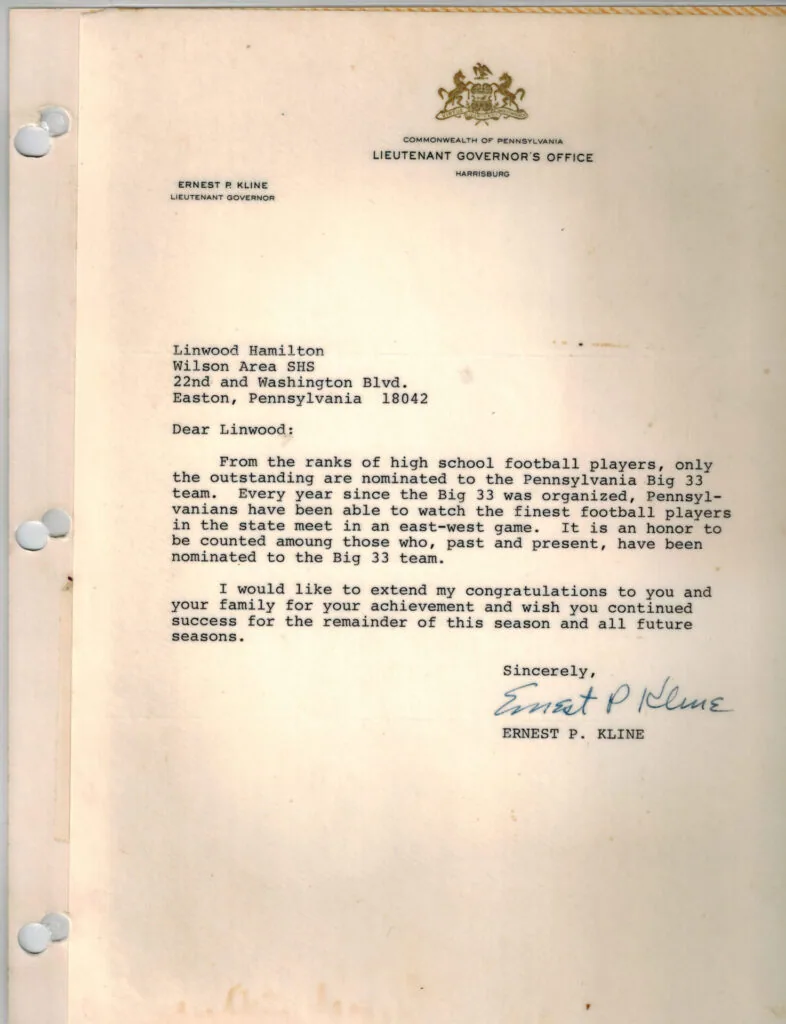 Typed letter from Ernest P. Kline, Lieutenant Governor of Pennsylvania, to Linwood Hamilton congratulating him on his high school football achievement and nomination to the Pennsylvania Big 33 team.